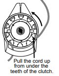 Pull the cord loop up and away from the first set of gear teeth inside the clutch.jpg